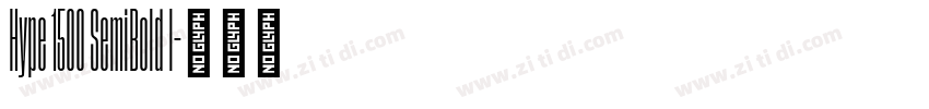 Hype 1500 SemiBold I字体转换 Hype 1500 SemiBold I字体转换